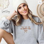 Embroidered Sweatshirt | I'm Not 40, I'm Thirty-Ten | 40th Birthday