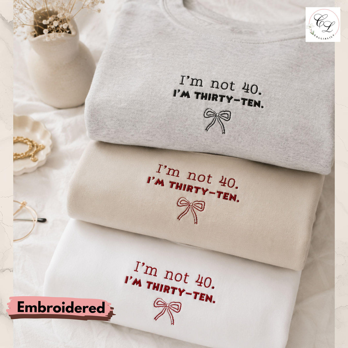 Embroidered Sweatshirt | I'm Not 40, I'm Thirty-Ten | 40th Birthday