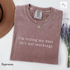 I'm Trying (It's Not Working) Sarcastic Humor Tee – Relaxed Fit Cotton Shirt