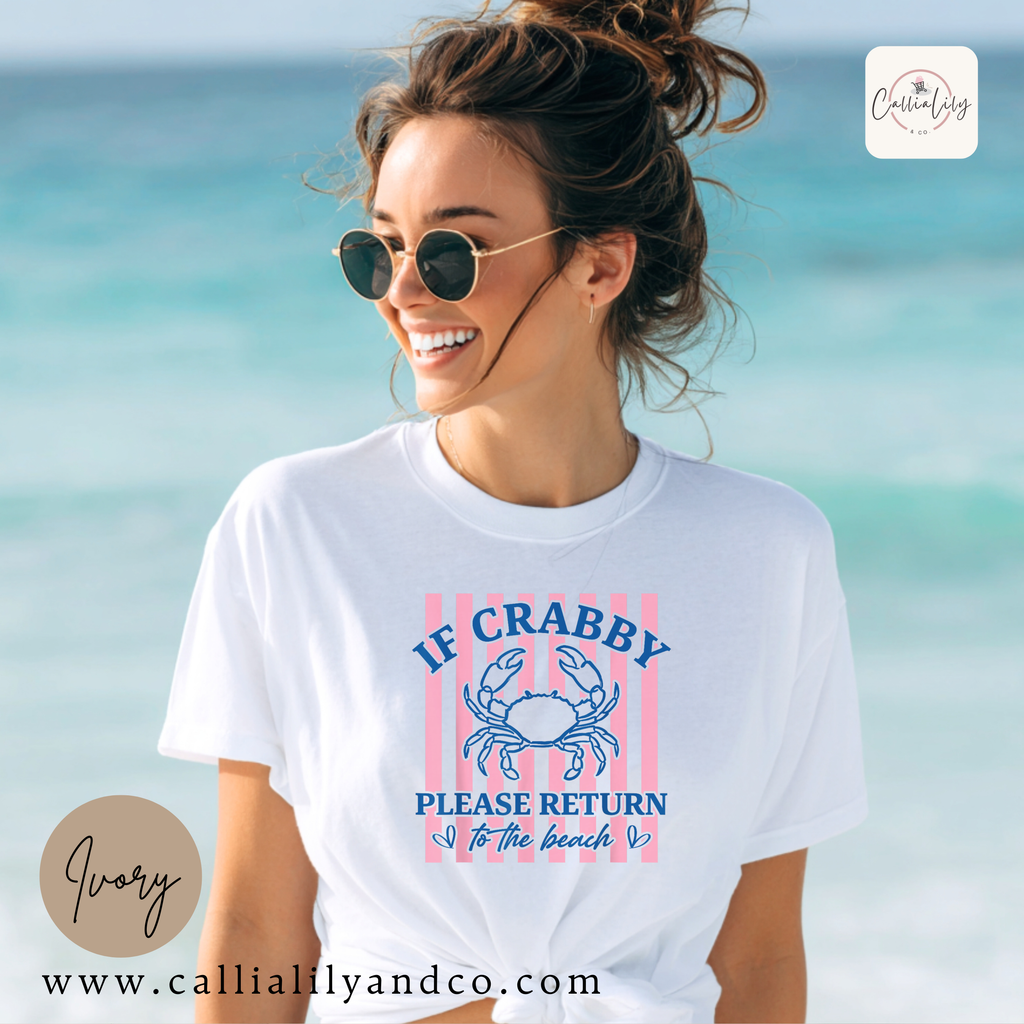 If Crabby Please Return to the Beach Shirt | Beach Graphic Tee | Funny Summer T-Shirt | Coastal Vacation Shirt | Cute Beach Lover Gift