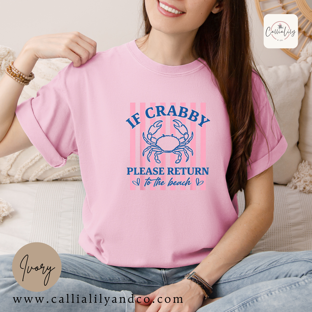 If Crabby Please Return to the Beach Shirt | Beach Graphic Tee | Funny Summer T-Shirt | Coastal Vacation Shirt | Cute Beach Lover Gift