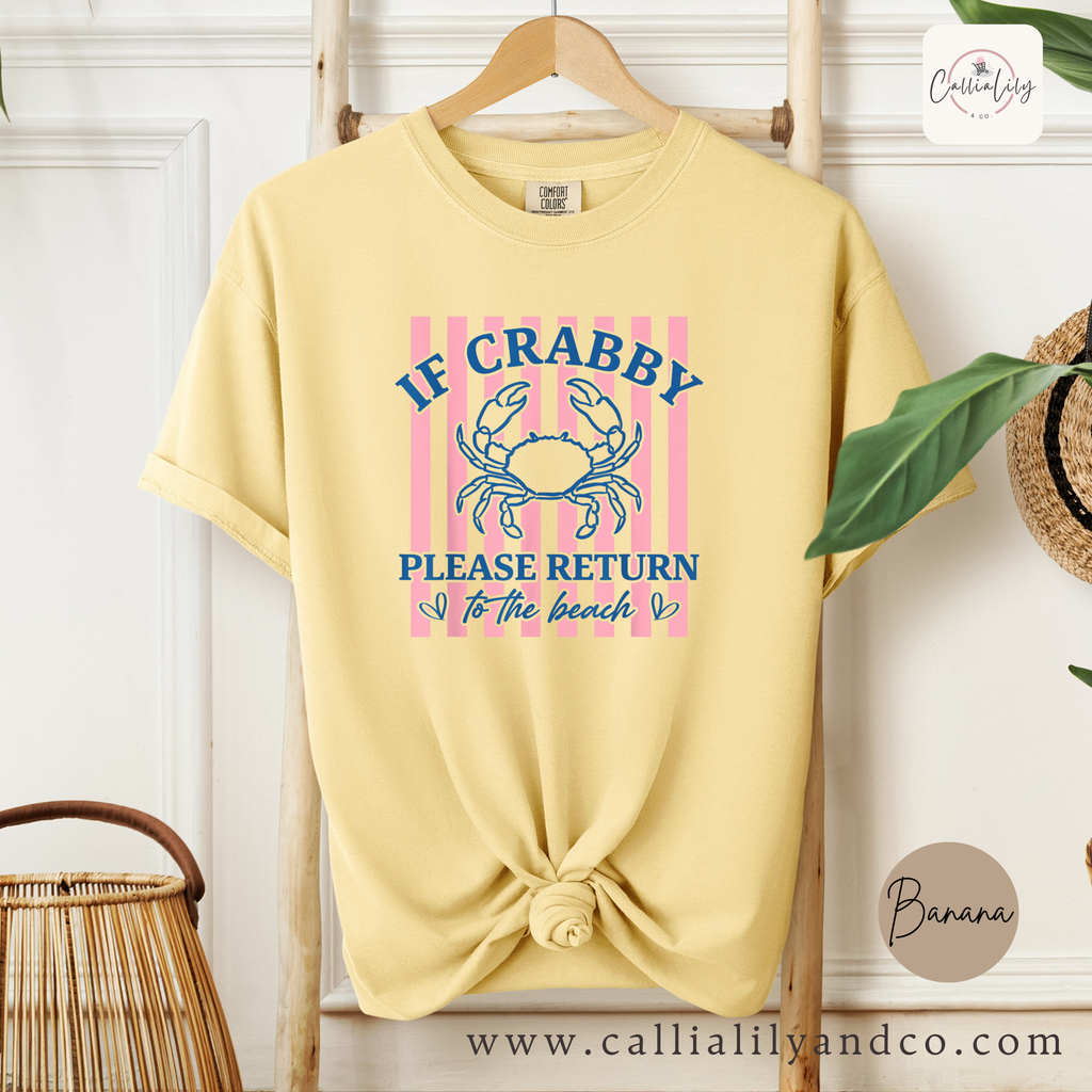 If Crabby Please Return to the Beach Shirt | Beach Graphic Tee | Funny Summer T-Shirt | Coastal Vacation Shirt | Cute Beach Lover Gift