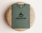 Coffee first, eh? T-Shirt, Minimalist Statement Unisex Tee