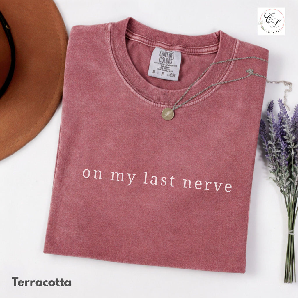 On My Last Nerve T-shirt | Minimalist Text Tee