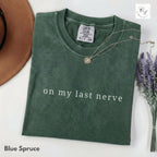 On My Last Nerve T-shirt | Minimalist Text Tee