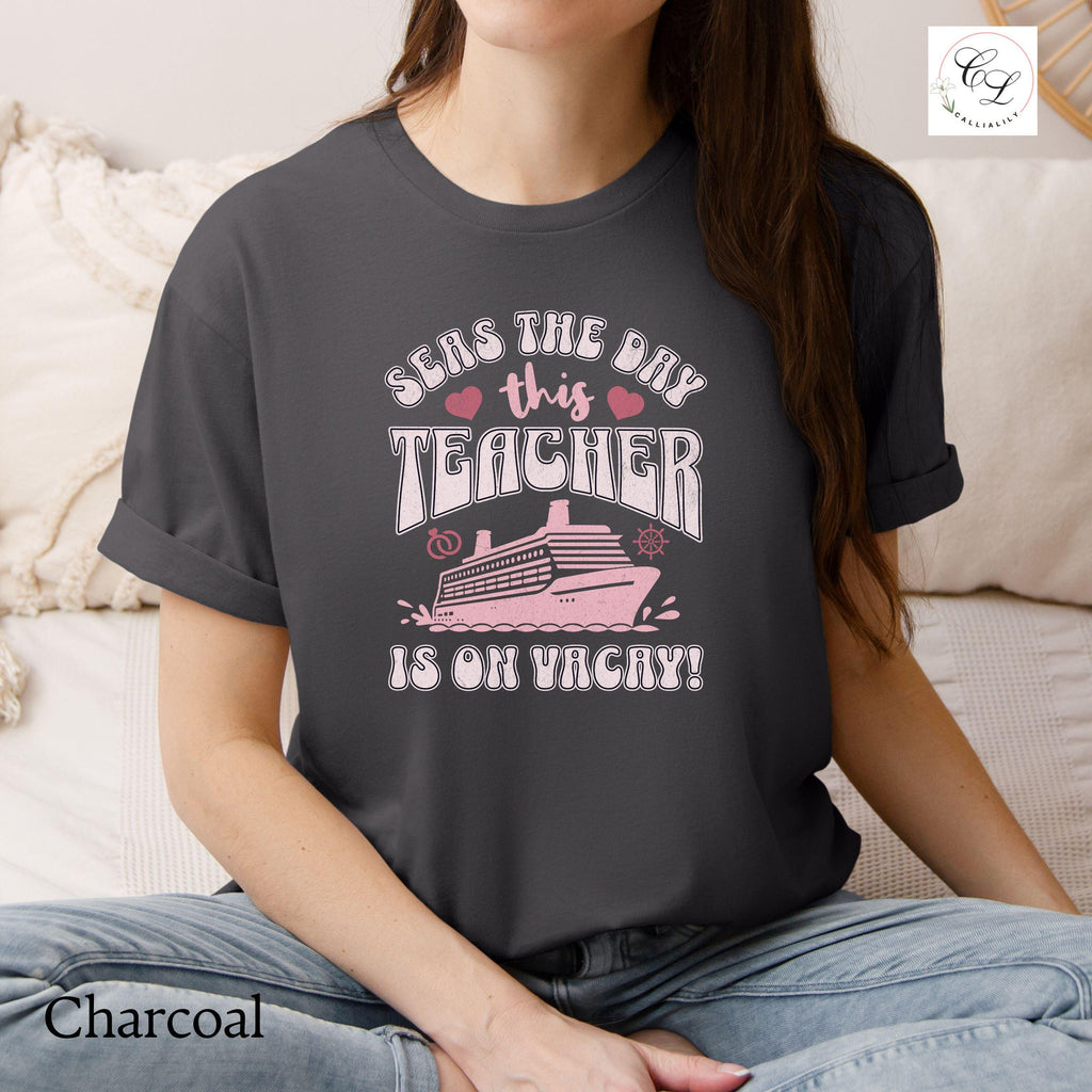 Seas The Day This Teacher Is On Vacay | Teacher Shirt