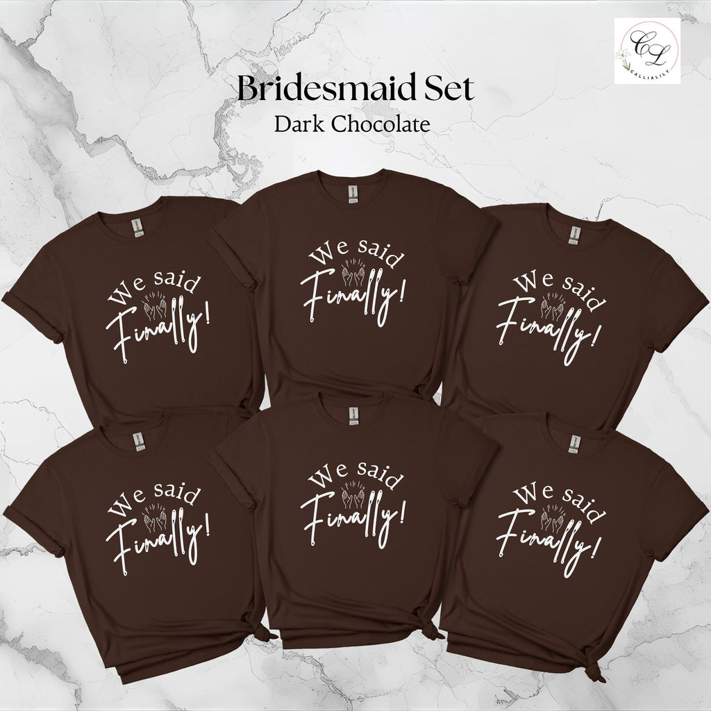 Bridal Party T-Shirts | "I Said Yes" Bride, "We Said Finally" Bridesmaid Tops