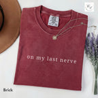 On My Last Nerve T-shirt | Minimalist Text Tee