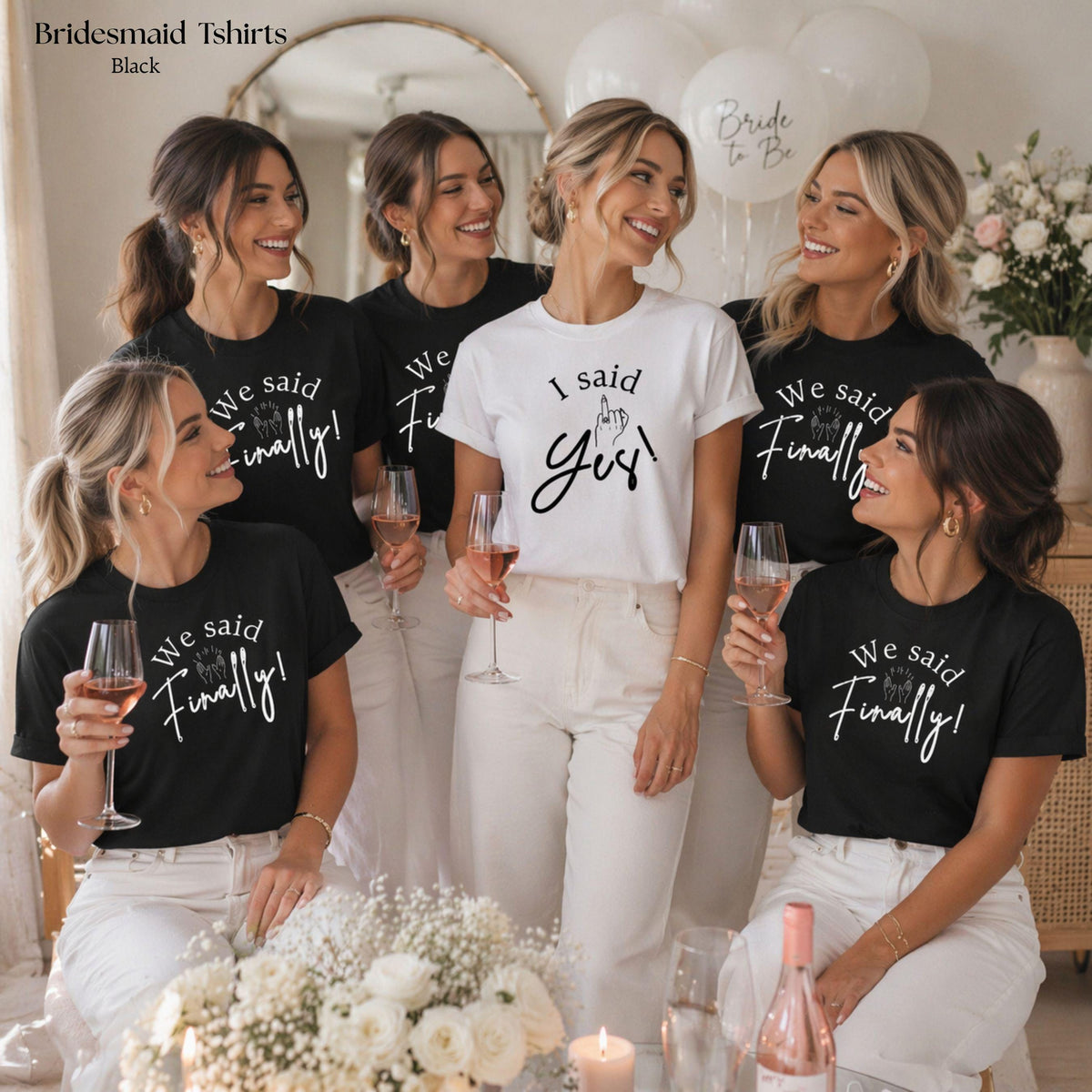 Bridal Party T-Shirts | "I Said Yes" Bride, "We Said Finally" Bridesmaid Tops